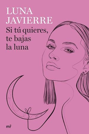Si tú quieres, te bajas la luna | 9788427050297 | Javierre, Luna | Librería online de Figueres / Empordà