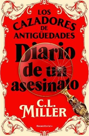 Los cazadores de antigüedades. Diario de un asesinato | 9788419743787 | Miller, C.L. | Librería online de Figueres / Empordà