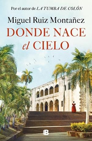 Donde nace el cielo | 9788466677967 | Ruiz Montañez, Miguel | Librería online de Figueres / Empordà