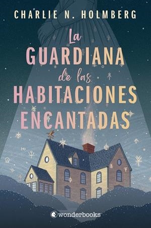 La guardiana de las habitaciones encantadas | 9788418509803 | Holmberg, Charlie N. | Librería online de Figueres / Empordà