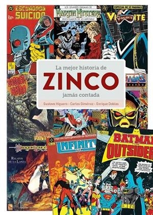LA MEJOR HISTORIA DE ZINCO JAMAS CONTADA | 9788419790477 | Gimenez, Carlos/Doblas, Enrique/Higuero, Gustavo | Llibreria online de Figueres i Empordà