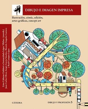 Dibujo e imagen impresa | 9788437647821 | Cabezas, Lino/López Vílchez, Inmaculada/Oliver, Juan Carlos/Campos López, Raúl/García Sánchez, Sergi | Llibreria online de Figueres i Empordà