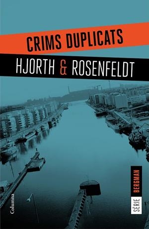 Crims duplicats (Serie Bergman #02) | 9788466421409 | Hjorth, Michael/Rosenfeldt, Hans | Librería online de Figueres / Empordà