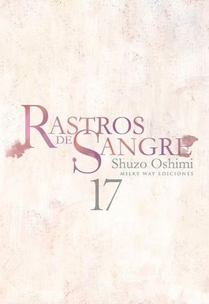 RASTROS DE SANGRE #17 | 9788410223387 | Oshimi, Shuzo | Llibreria online de Figueres i Empordà