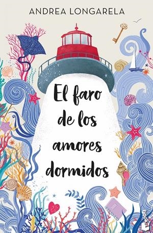 El faro de los amores dormidos | 9788408287599 | Longarela, Andrea | Llibreria online de Figueres i Empordà