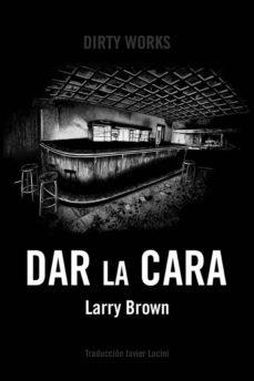 DAR LA CARA | 9788494775031 | Brown, Larry | Librería online de Figueres / Empordà
