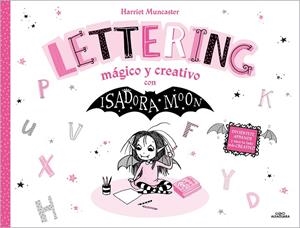Isadora Moon - Lettering mágico y creativo | 9788419688668 | Muncaster, Harriet | Llibreria online de Figueres i Empordà