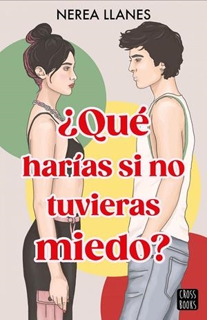 ¿Qué harías si no tuvieras miedo? | 9788408288732 | Llanes, Nerea | Librería online de Figueres / Empordà