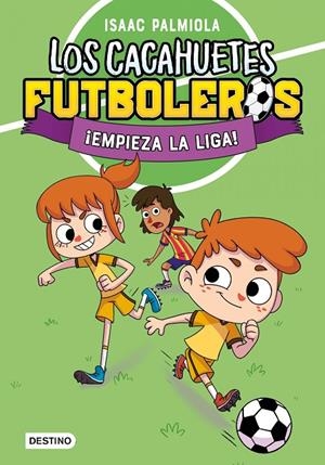 Los Cacahuetes futboleros #01. ¡Empieza la liga! Nueva presentación | 9788408289081 | Palmiola, Isaac | Llibreria online de Figueres i Empordà