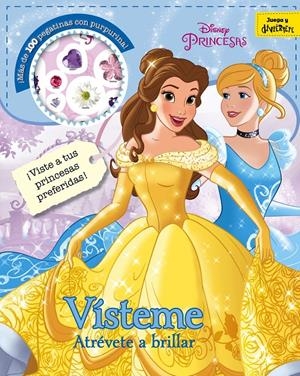 Princesas. Vísteme. Atrévete a brillar | 9788499518589 | Disney | Llibreria online de Figueres i Empordà