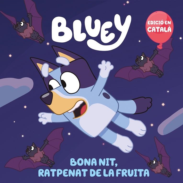 Bluey. Un conte - Bona nit, ratpenat de la fruita (edició en català) | 9788448868468 | Bluey | Llibreria online de Figueres i Empordà