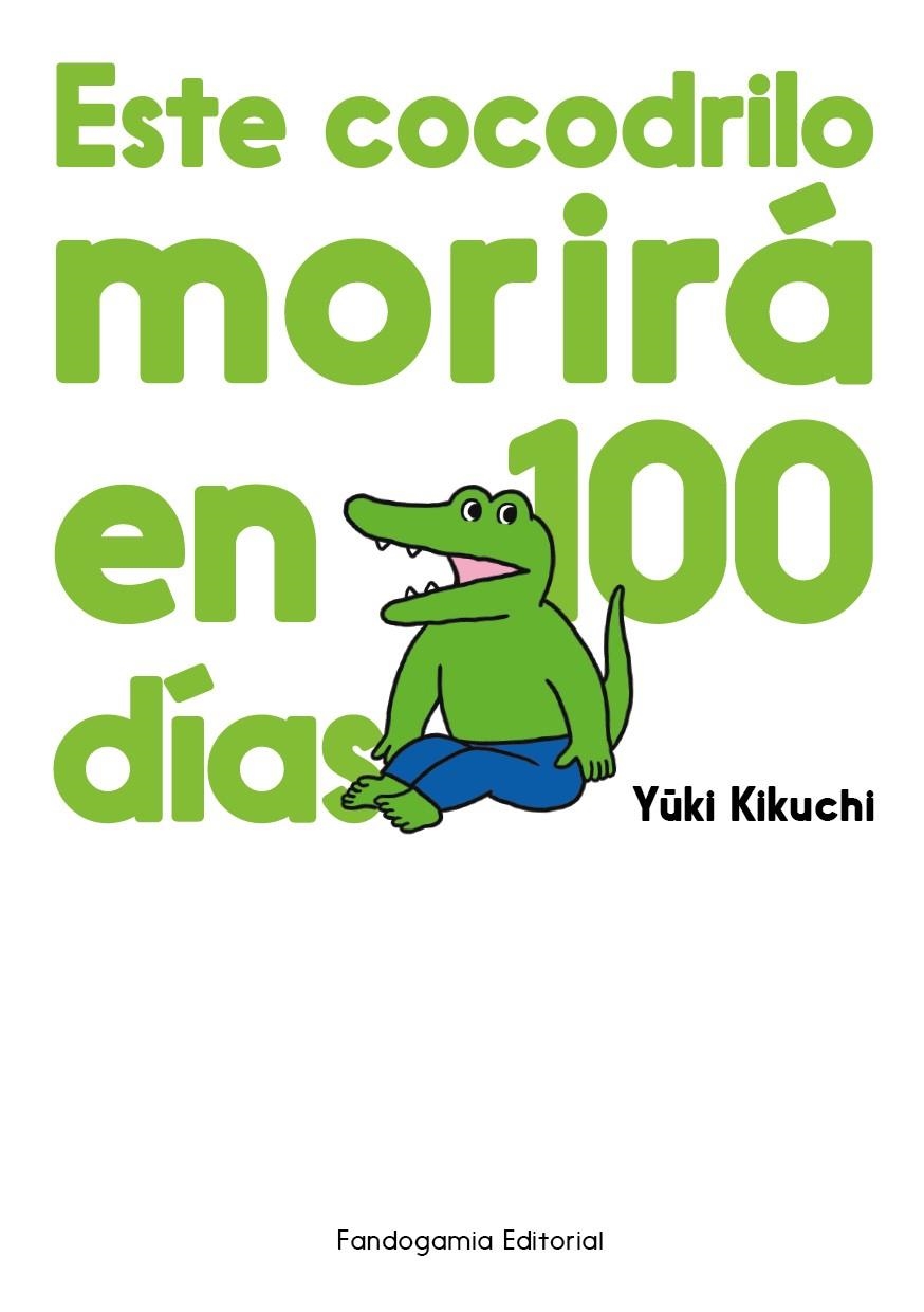 Este cocodrilo morirá en 100 días | 9788410126053 | Kikuchi, Yuuki | Llibreria online de Figueres i Empordà