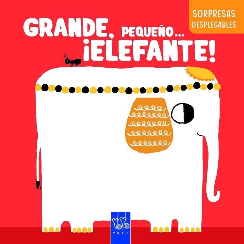 Grande, pequeño... ¡elefante! | 9788408283263 | YOYO | Librería online de Figueres / Empordà
