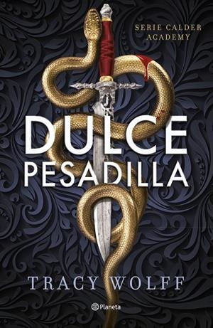 Dulce pesadilla (Calder Academy #01) | 9788408289807 | Wolff, Tracy | Llibreria online de Figueres i Empordà