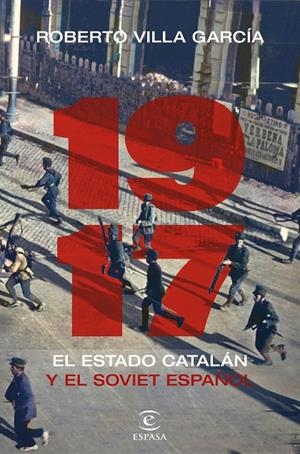 1917. El Estado catalán y el soviet español | 9788467061819 | Villa García, Roberto | Llibreria online de Figueres i Empordà