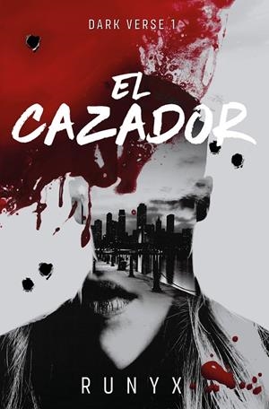 El cazador (Dark Verse 1) | 9788466679022 | RuNyx | Librería online de Figueres / Empordà