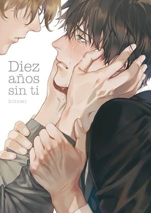 DIEZ AÑOS SIN TI | 9788419986856 | Hitomi | Librería online de Figueres / Empordà