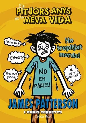 Els pitjors anys de la meva vida 7. He trepitjat merda | 9788416520534 | James Patterson | Llibreria online de Figueres i Empordà