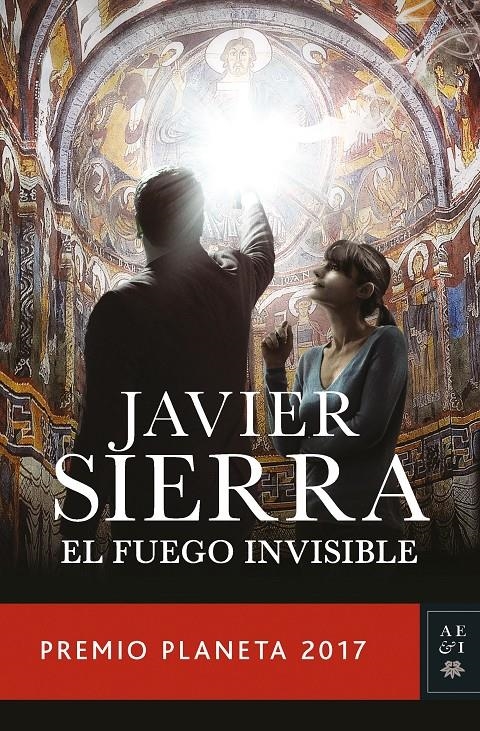 El fuego invisible (Premio Planeta 2017) | 9788408178941 | Sierra, Javier | Librería online de Figueres / Empordà