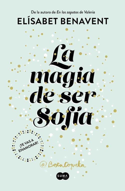 La magia de ser Sofía (Bilogía Sofía #01) | 9788491291107 | Benavent, Elisabet | Librería online de Figueres / Empordà