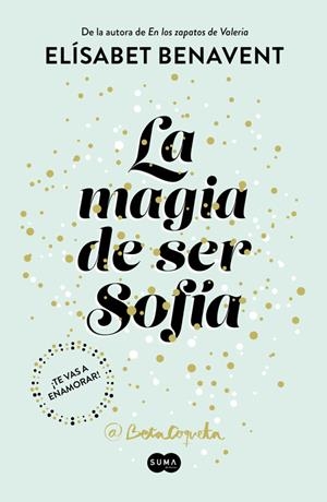 La magia de ser Sofía (Bilogía Sofía #01) | 9788491291107 | Benavent, Elisabet | Librería online de Figueres / Empordà