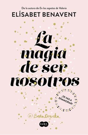 La magia de ser nosotros (Bilogía Sofía #02) | 9788491291183 | Benavent, Elisabet | Librería online de Figueres / Empordà