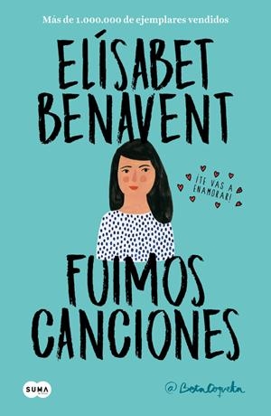 Fuimos canciones (Canciones y recuerdos #01) | 9788491291596 | Benavent, Elisabet | Llibreria online de Figueres i Empordà
