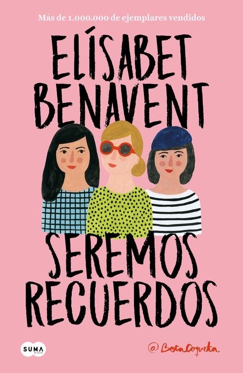 Seremos recuerdos (Canciones y recuerdos #02) | 9788491291602 | Benavent, Elisabet | Llibreria online de Figueres i Empordà