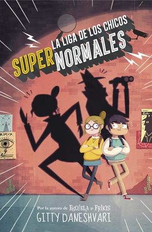 La liga de los chicos supernormales (La liga de los chicos súper normales 1) | 9788490435861 | DANESHVARY, GITTY | Llibreria online de Figueres i Empordà