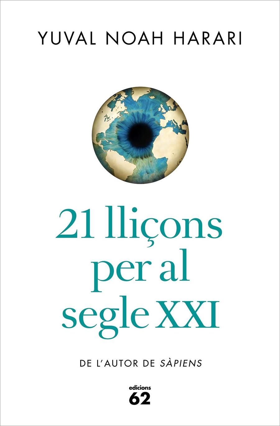 21 lliçons per al segle XXI | 9788429777147 | Noah Harari, Yuval | Librería online de Figueres / Empordà