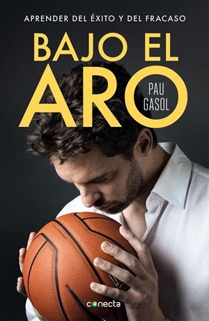 Bajo el aro | 9788416883356 | Gasol, Pau | Llibreria online de Figueres i Empordà