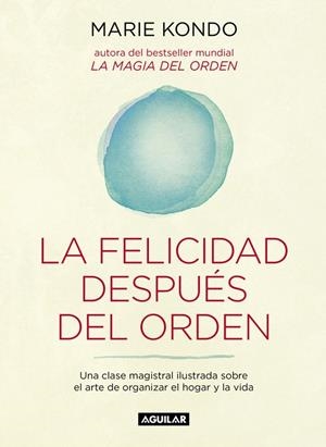 La felicidad después del orden | 9788403503816 | Kondo, Marie | Llibreria online de Figueres i Empordà