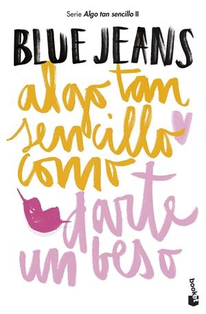 Algo tan sencillo como darte un beso | 9788408194231 | Blue Jeans | Llibreria online de Figueres i Empordà