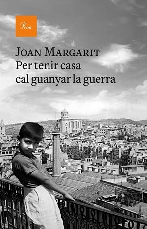 Per tenir casa cal guanyar la guerra | 9788475887067 | Margarit, Joan | Llibreria online de Figueres i Empordà