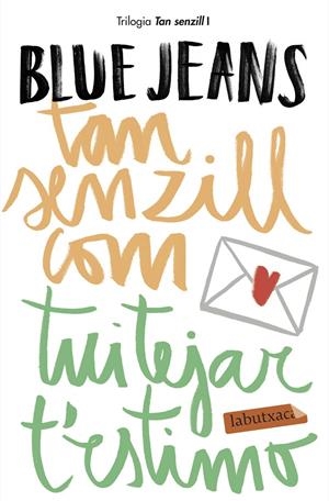 Tan senzill com tuitejar t'estimo (Tan senzill #01) | 9788417420130 | Blue Jeans | Librería online de Figueres / Empordà