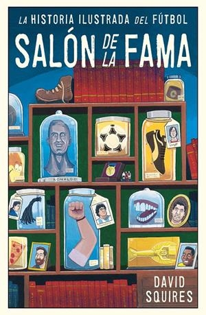 Historia ilustrada del fútbol | 9788494616686 | Squires, David | Llibreria online de Figueres i Empordà