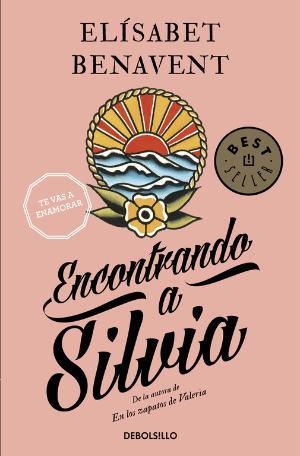 Encontrando a Silvia (Saga Silvia #02) | 9788490628539 | Benavent, Elísabet | Llibreria online de Figueres i Empordà