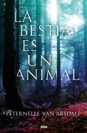 La bestia es un animal | 9788427213647 | Van Arsdale, Peternelle | Librería online de Figueres / Empordà