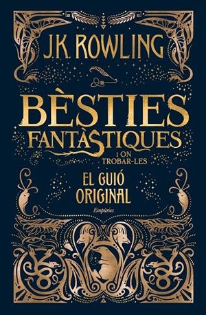 Bèsties fantàstiques i on trobar-les (El guió original) | 9788416367955 | Rowling, J. K. | Llibreria online de Figueres i Empordà