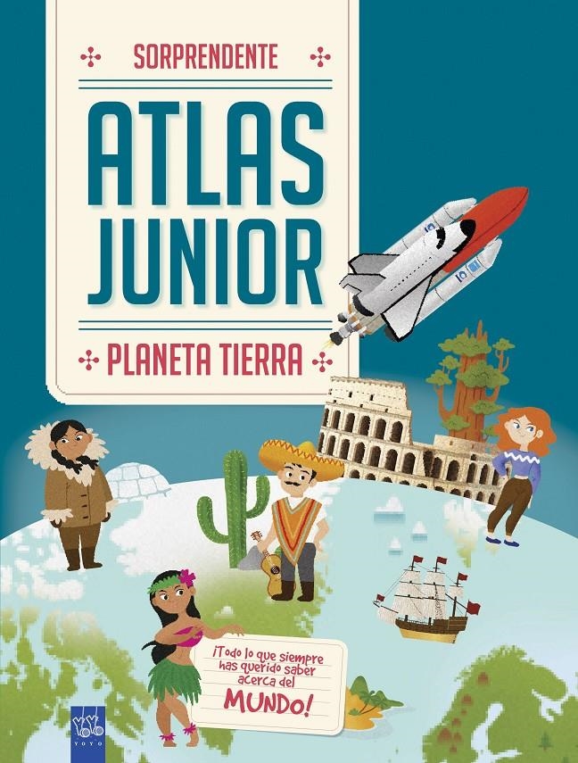Planeta Tierra. Sorprendente. Atlas Junior | 9788408184669 | YOYO | Llibreria online de Figueres i Empordà