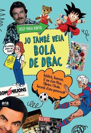 Jo també veia Bola de Drac | 9788416154609 | Bunyol i Duran, Josep Maria | Librería online de Figueres / Empordà