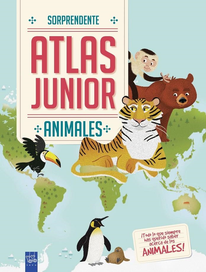 Animales. Sorprendente. Atlas Junior | 9788408184676 | YOYO | Librería online de Figueres / Empordà
