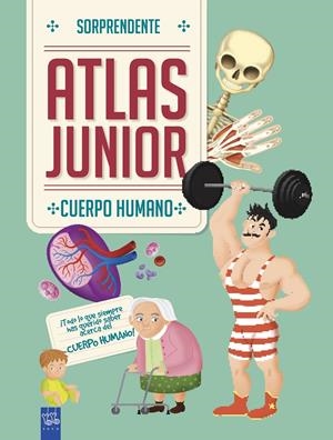 Cuerpo humano. Sorprendente. Atlas Junior | 9788408184690 | YOYO | Llibreria online de Figueres i Empordà