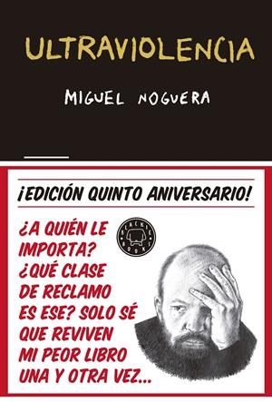 Ultraviolencia 5º aniversario | 9788416290857 | Noguera, Miguel | Llibreria online de Figueres i Empordà