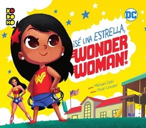 ¡Sé una estrella, Wonder Woman! | 9788417549718 | Dahl, Michael | Librería online de Figueres / Empordà