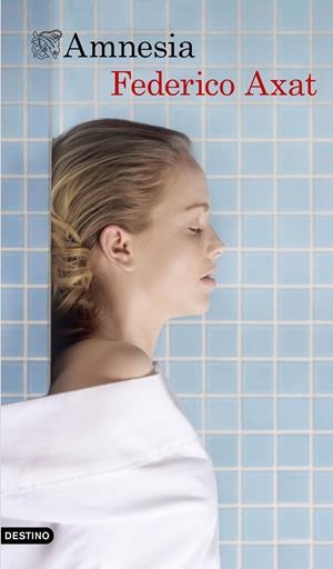 Amnesia | 9788423354306 | Axat, Federico | Librería online de Figueres / Empordà