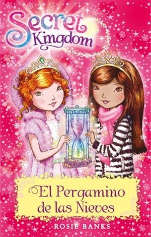 Secret Kingdom #34. El Pergamino de las Nieves | 9788424662080 | Banks, Rosie | Llibreria online de Figueres i Empordà
