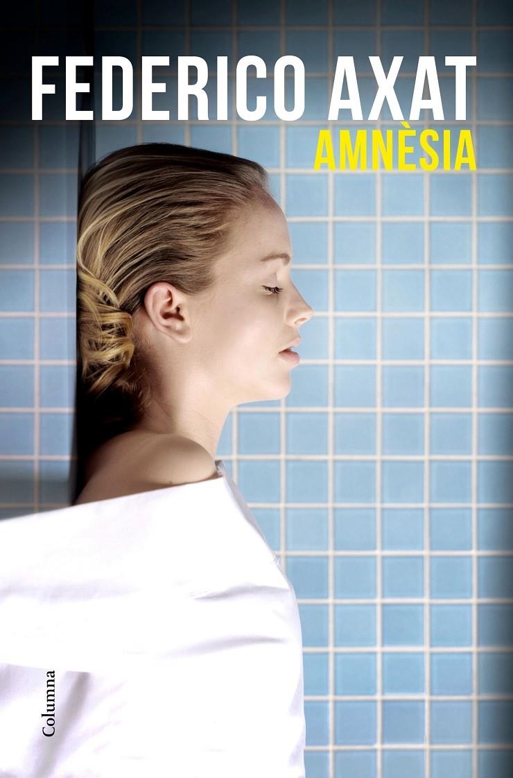 Amnèsia (CAT) | 9788466424189 | Axat, Federico | Librería online de Figueres / Empordà