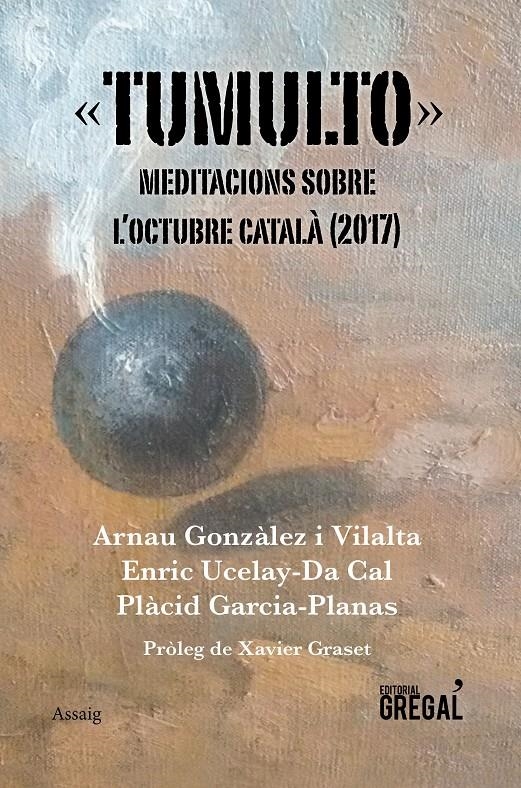 Tumulto | 9788417082383 | Gonzàlez i Vilalta, Arnau/Ucelay-Da Cal, Enric/Garcia-Planas, Plàcid | Librería online de Figueres / Empordà
