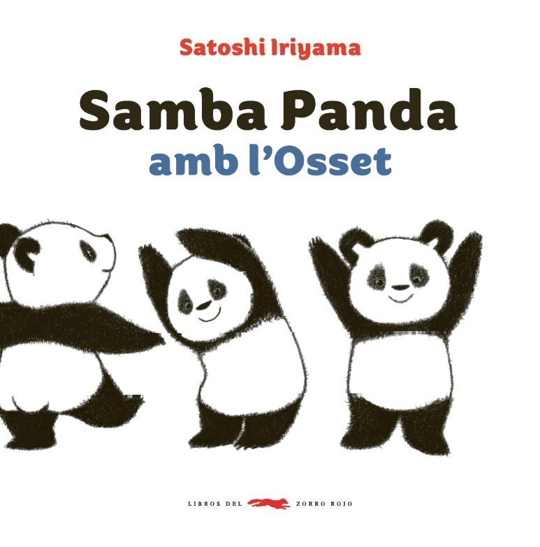 Samba Panda amb l'Osset | 9788494773303 | Iriyama, Satoshi | Llibreria online de Figueres i Empordà